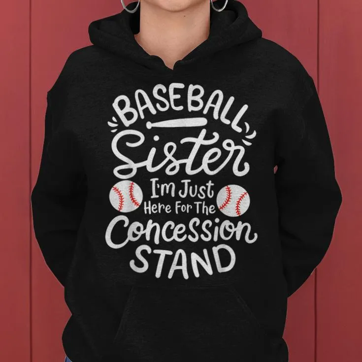 Baseball Sister I'm Just Here For Concession Stand Fan Women Women Hoodie