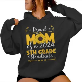 Class 2024 Graduation Proud Mom Of A 2024 5Th Grade Graduate Women Hoodie