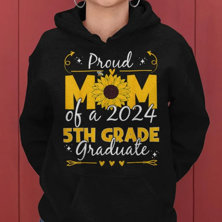 Class 2024 Graduation Proud Mom Of A 2024 5Th Grade Graduate Women Hoodie