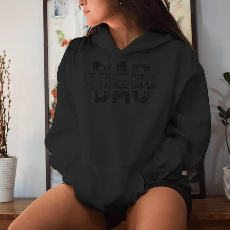 Dad Of Three Girls Daddy Of 3 Daughters Father's Day Women Hoodie