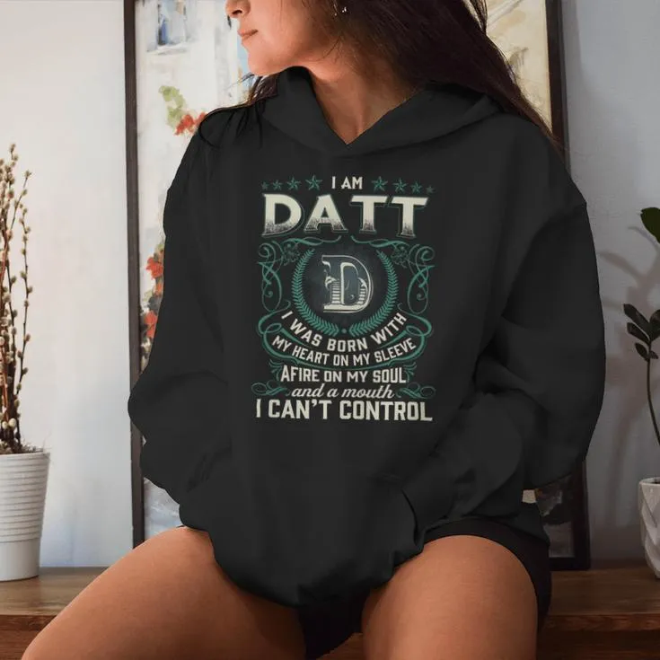 I Am Datt I Was Born With My Heart On My Sleeve Women Hoodie