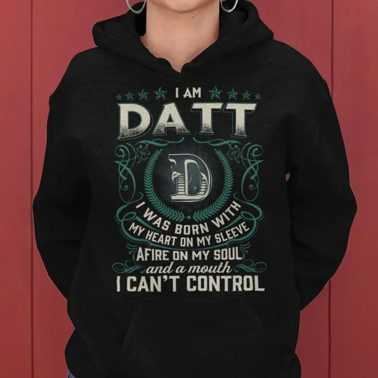 I Am Datt I Was Born With My Heart On My Sleeve Women Hoodie