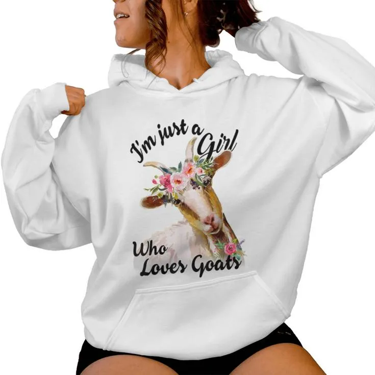 I'm Just A Girl Who Loves Goats Cute Goats Lovers Famers Women Hoodie