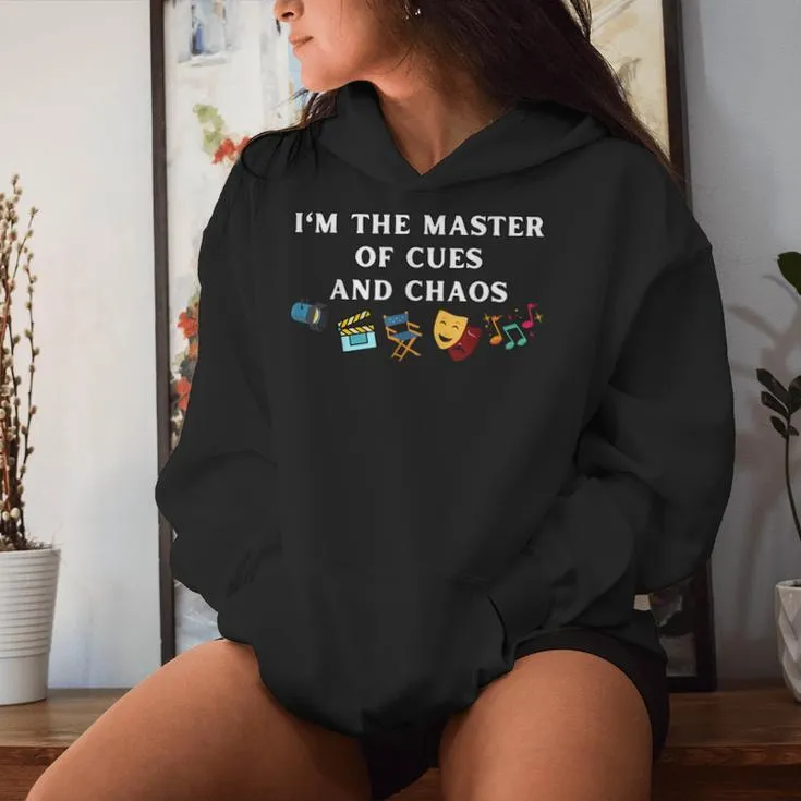 I'm The Master Of Cues & Chaos Drama Musical Theatre Teacher Women Hoodie