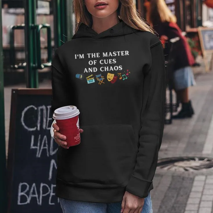 I'm The Master Of Cues & Chaos Drama Musical Theatre Teacher Women Hoodie