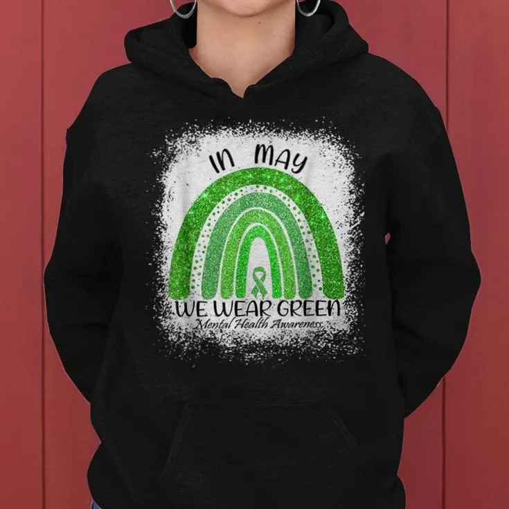 In May We Wear Green Mental Health Awareness Month Rainbow Women Hoodie