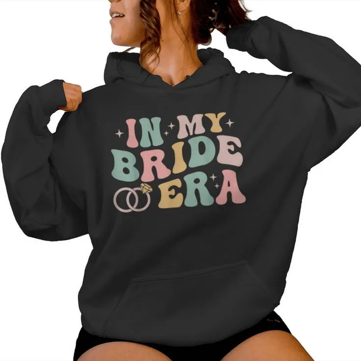 In My Bride Era Future Wife Retro Bachelorette Party Women Hoodie