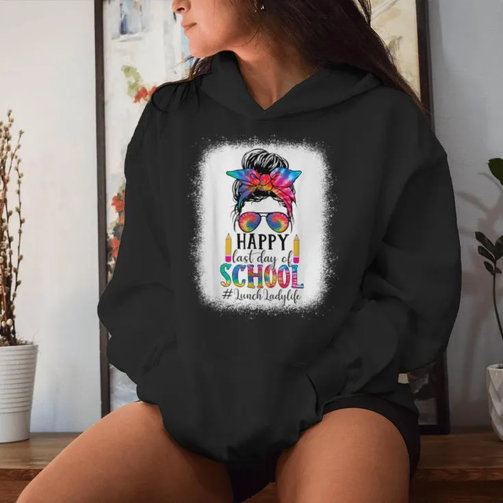 Lunch Lady Last Day Of School Teacher Womans School Girl Women Hoodie