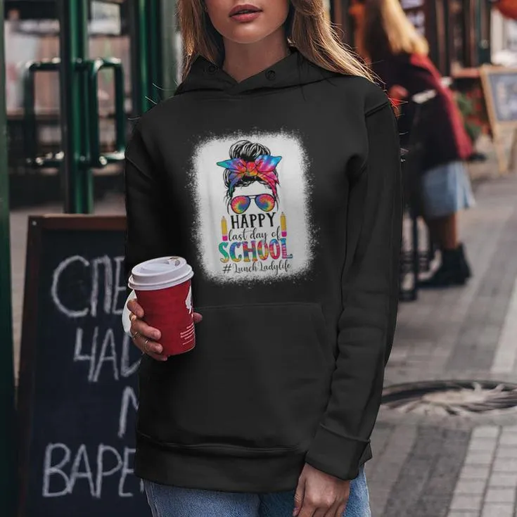 Lunch Lady Last Day Of School Teacher Womans School Girl Women Hoodie