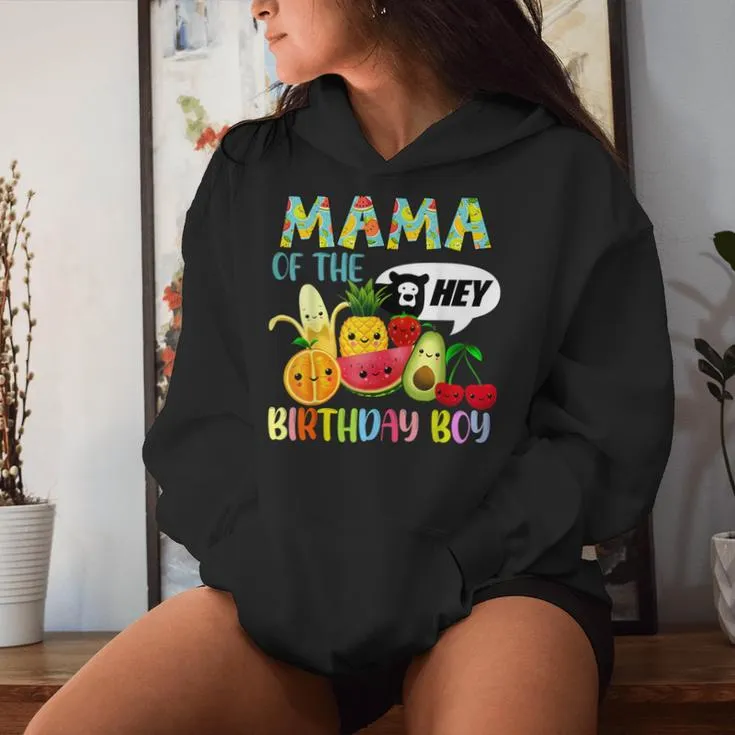 Mama Of The Birthday Boy Family Fruit Birthday Hey Bear Women Hoodie