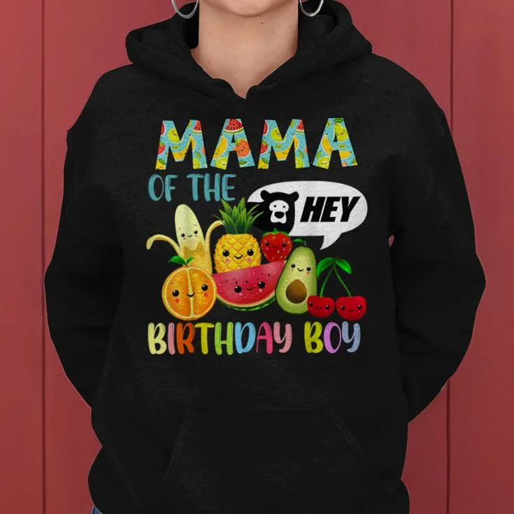 Mama Of The Birthday Boy Family Fruit Birthday Hey Bear Women Hoodie