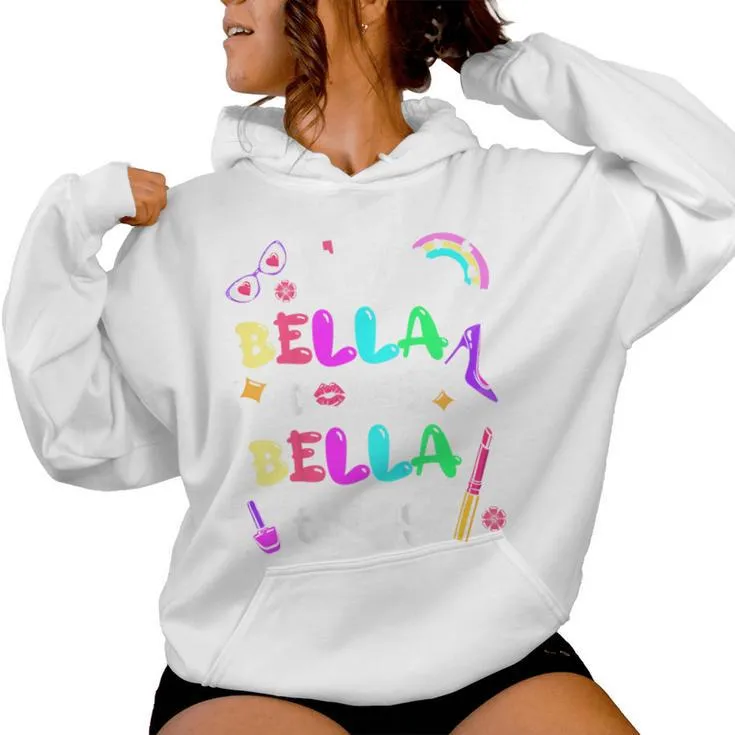 Youth I'm Bella Doing Bella Things Cute Girls Personalized Name Women Hoodie